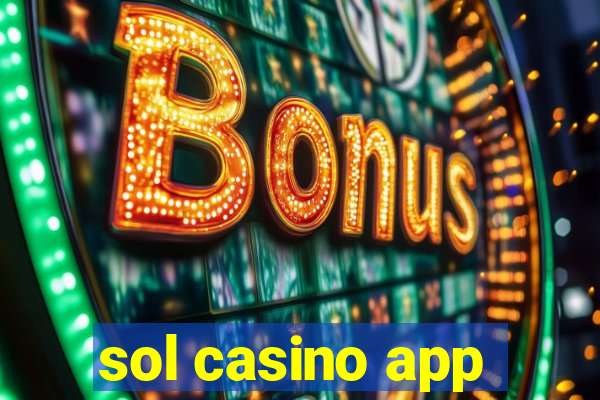 sol casino app