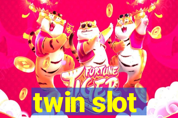 twin slot