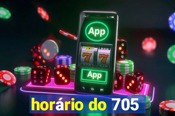 horário do 705