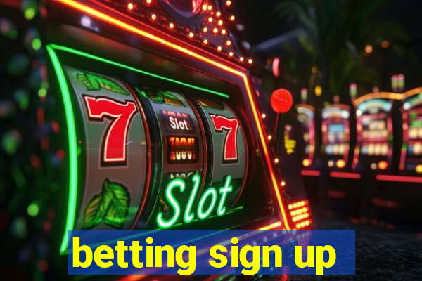 betting sign up