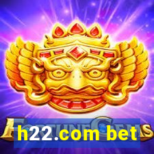 h22.com bet