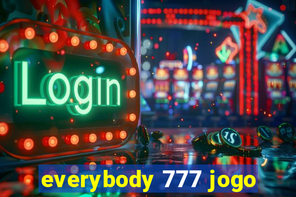 everybody 777 jogo