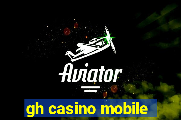 gh casino mobile