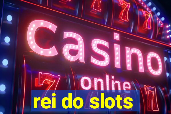 rei do slots