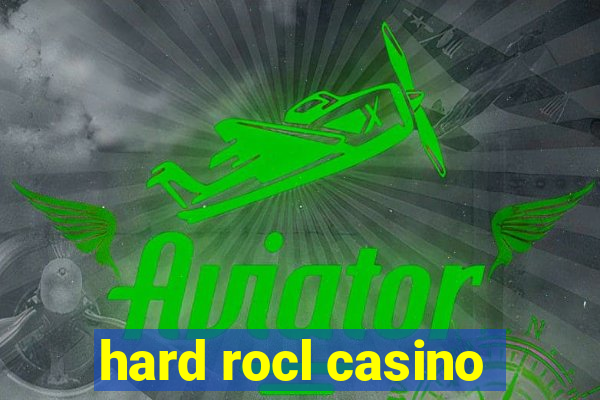 hard rocl casino