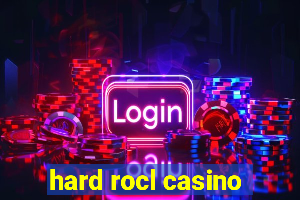 hard rocl casino