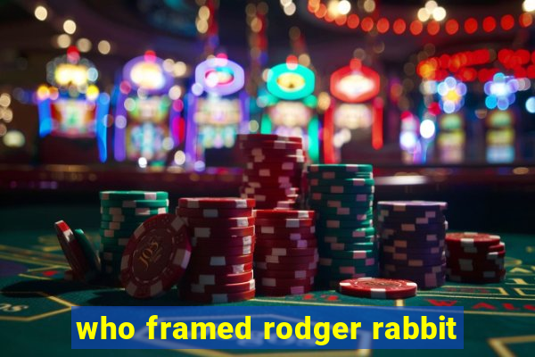 who framed rodger rabbit