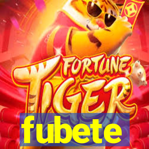 fubete