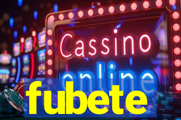 fubete