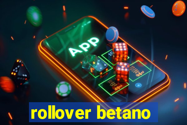 rollover betano