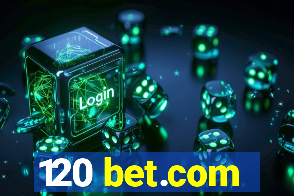 120 bet.com