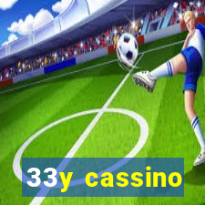 33y cassino