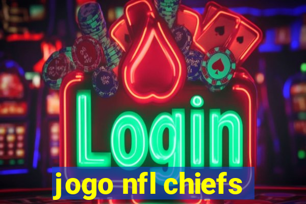 jogo nfl chiefs