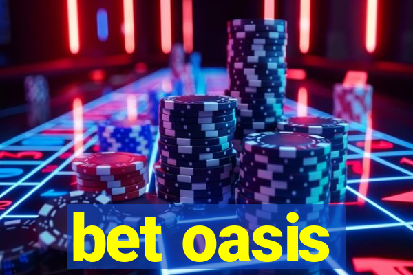 bet oasis