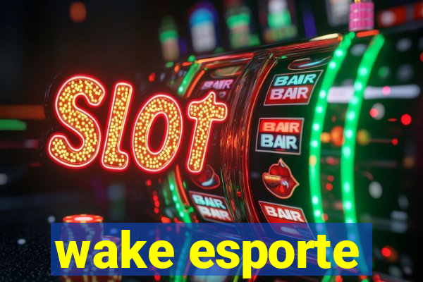 wake esporte