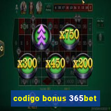 codigo bonus 365bet