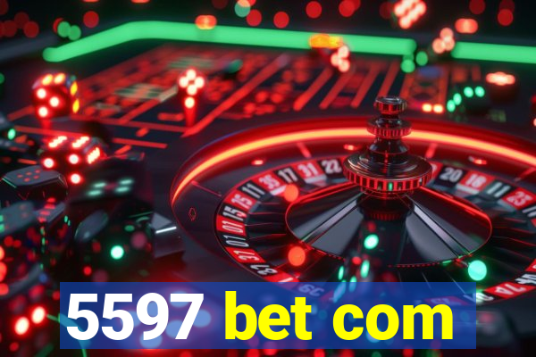 5597 bet com