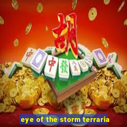 eye of the storm terraria