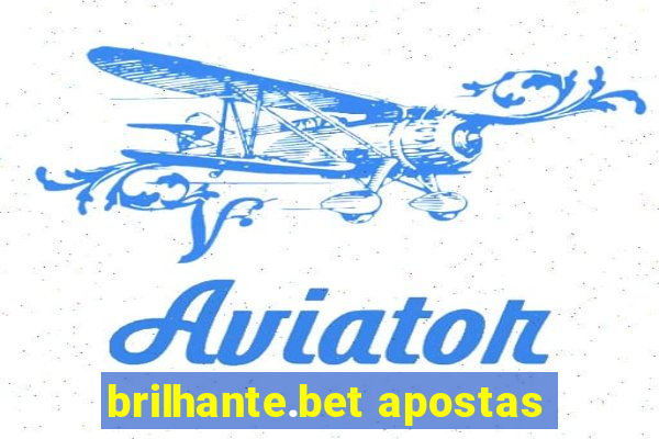 brilhante.bet apostas