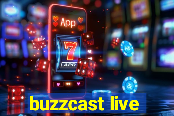 buzzcast live