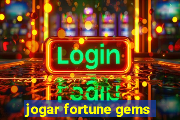 jogar fortune gems