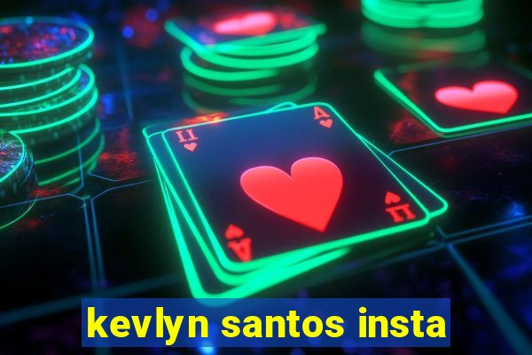 kevlyn santos insta