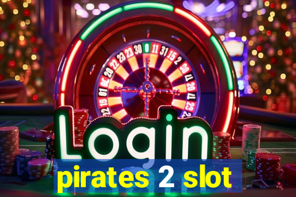 pirates 2 slot