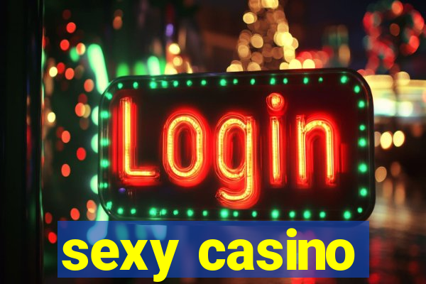 sexy casino