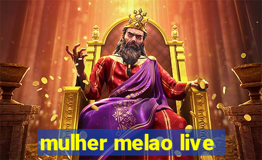 mulher melao live