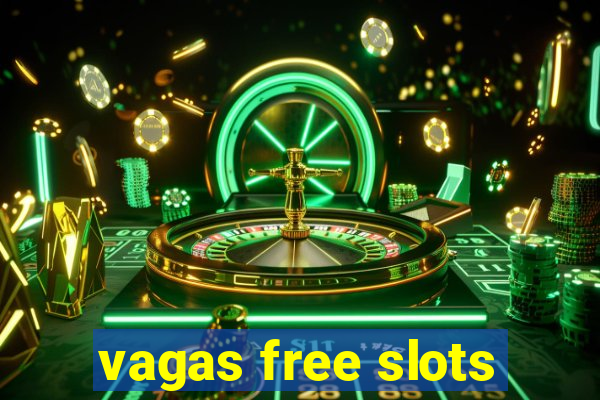 vagas free slots