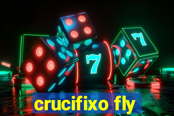 crucifixo fly