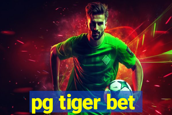 pg tiger bet