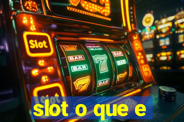 slot o que e