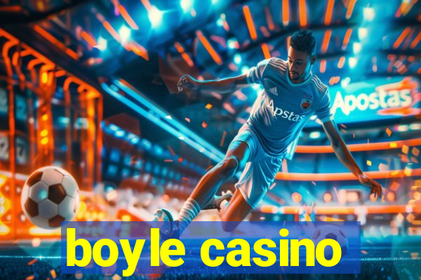 boyle casino