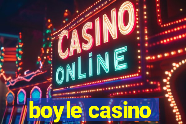 boyle casino