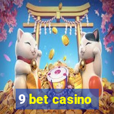 9 bet casino