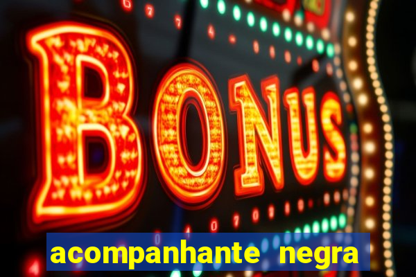 acompanhante negra porto alegre