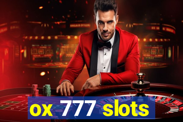 ox 777 slots