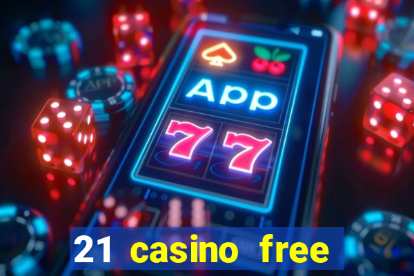 21 casino free spins no deposit