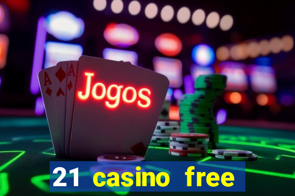 21 casino free spins no deposit