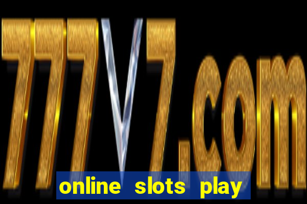 online slots play for real money