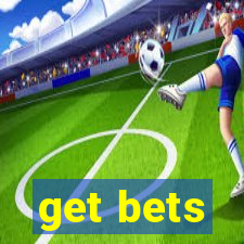 get bets