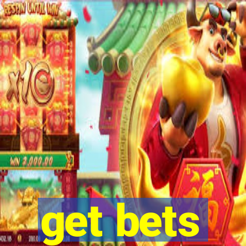 get bets