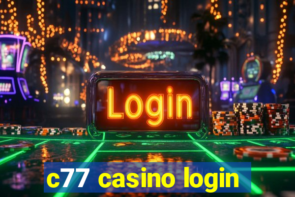 c77 casino login