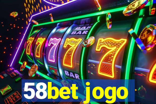 58bet jogo