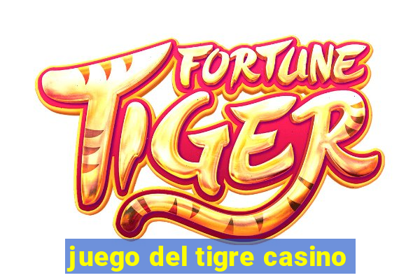 juego del tigre casino