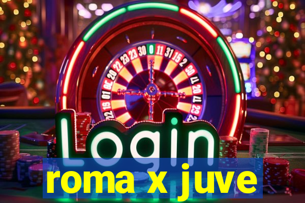 roma x juve