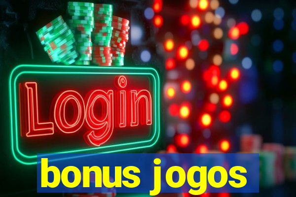 bonus jogos