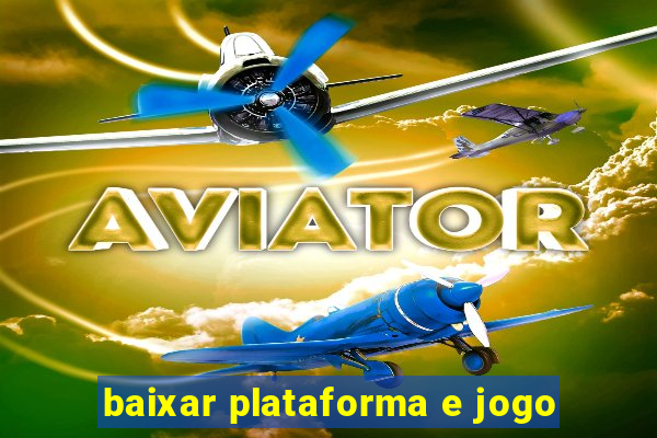 baixar plataforma e jogo