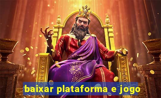 baixar plataforma e jogo